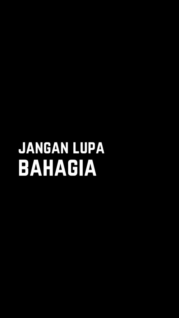 Kata-kata bijak singkat: Jangan lupa bahagia.