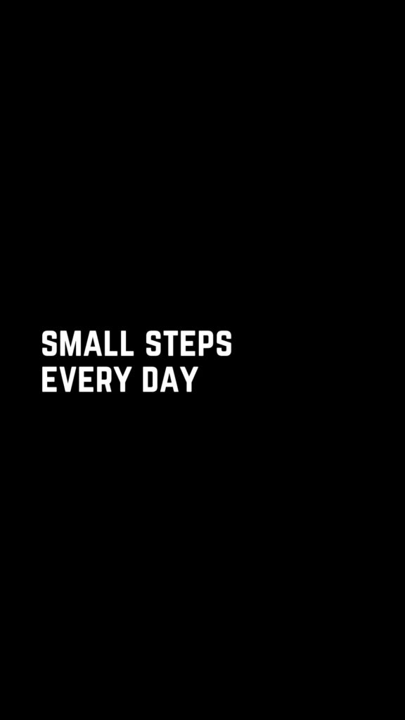 Kata-kata bijak singkat: Small steps every day.