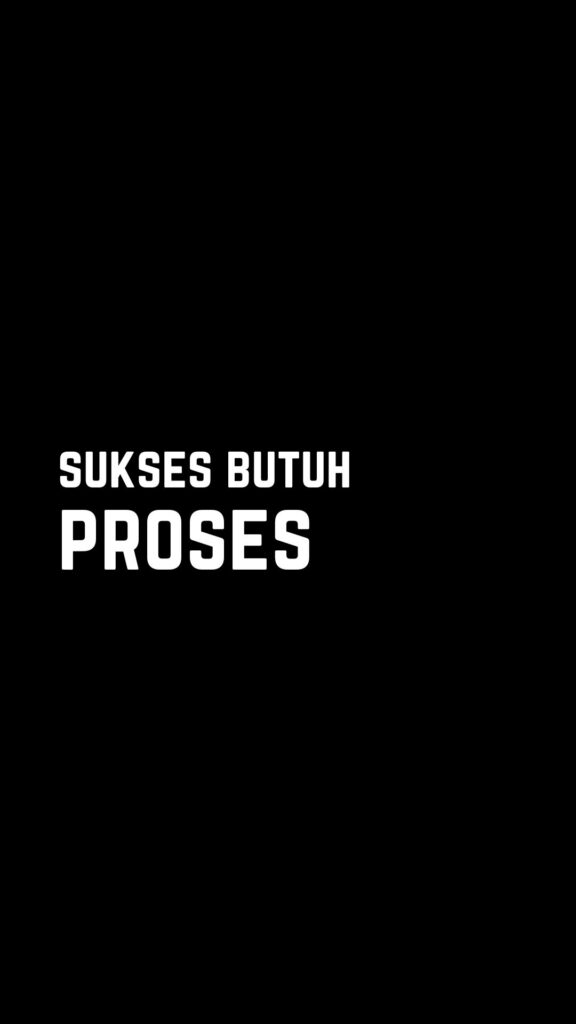 Kata-kata bijak singkat: sukses butuh proses
