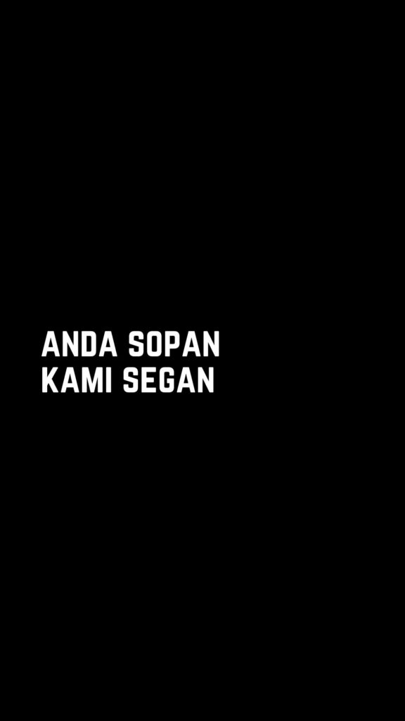 Kata-kata bijak singkat: Anda sopan, kami segan.